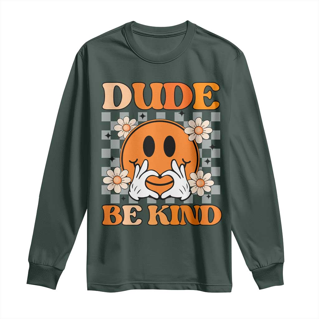 Bullying Prevention Long Sleeve Shirt Dude Be Kind Unity Day Heart Daisy Flower