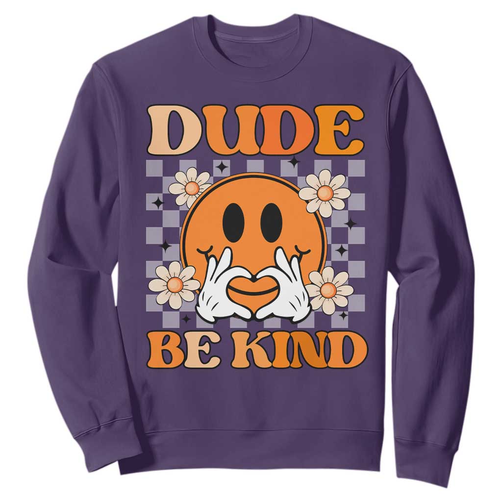 Bullying Prevention Sweatshirt Dude Be Kind Unity Day Heart Daisy Flower