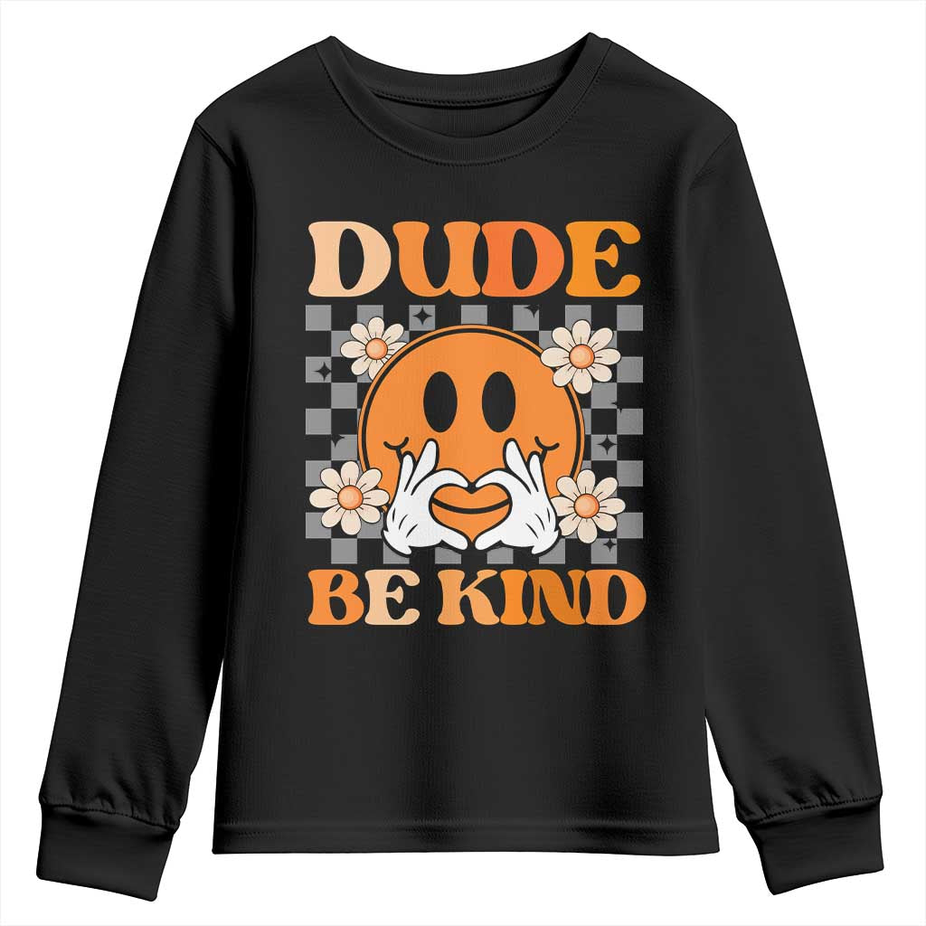 Bullying Prevention Youth Sweatshirt Dude Be Kind Unity Day Heart Daisy Flower