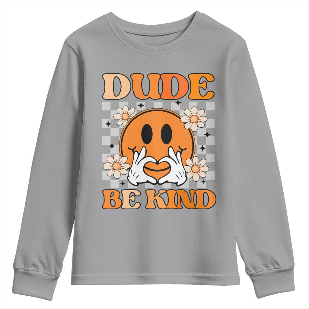 Bullying Prevention Youth Sweatshirt Dude Be Kind Unity Day Heart Daisy Flower