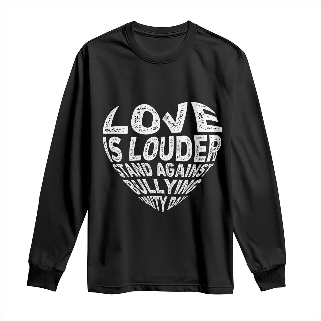 Bullying Prevention Long Sleeve Shirt Love Is Louder Stand Against Bullying Unity Day Heart