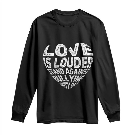 Bullying Prevention Long Sleeve Shirt Love Is Louder Stand Against Bullying Unity Day Heart