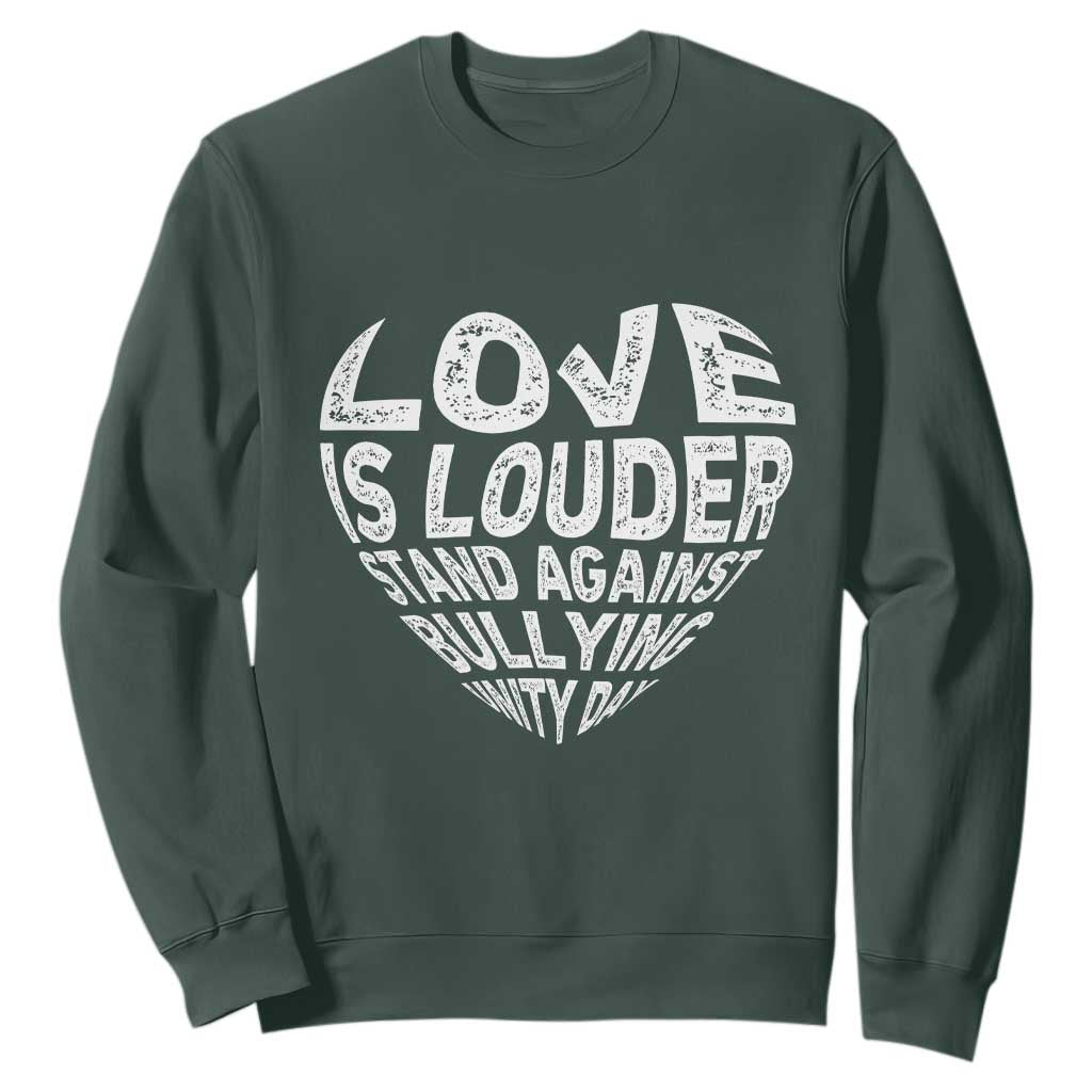 Bullying Prevention Sweatshirt Love Is Louder Stand Against Bullying Unity Day Heart
