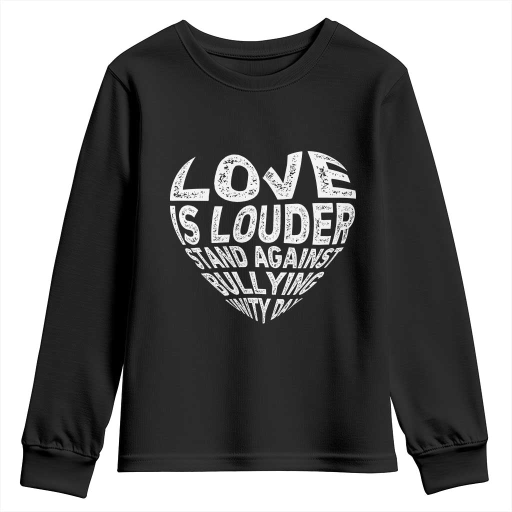 Bullying Prevention Youth Sweatshirt Love Is Louder Stand Against Bullying Unity Day Heart