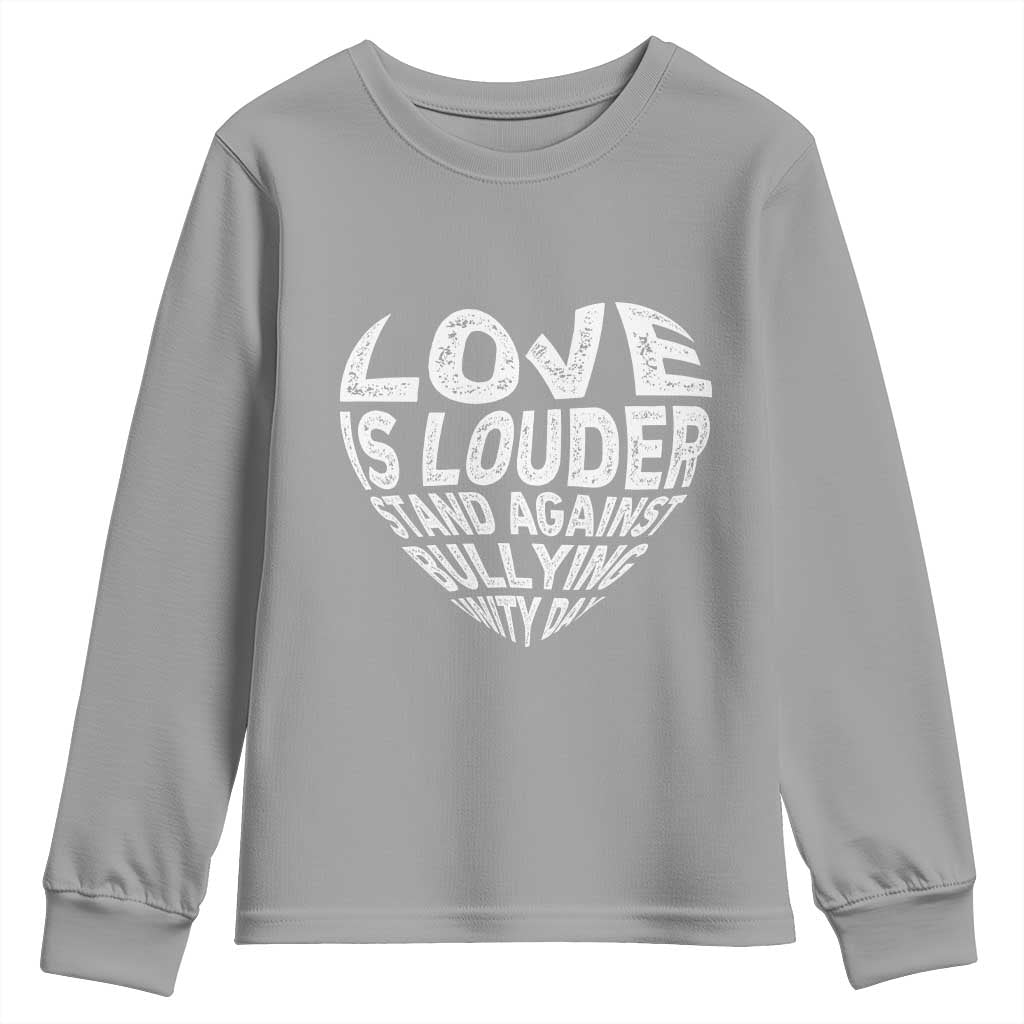 Bullying Prevention Youth Sweatshirt Love Is Louder Stand Against Bullying Unity Day Heart