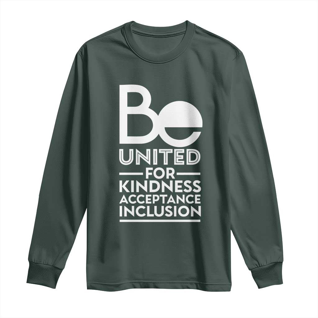 Unity Day Long Sleeve Shirt Be United For Kindness Acceptance Inclusion Orange Day