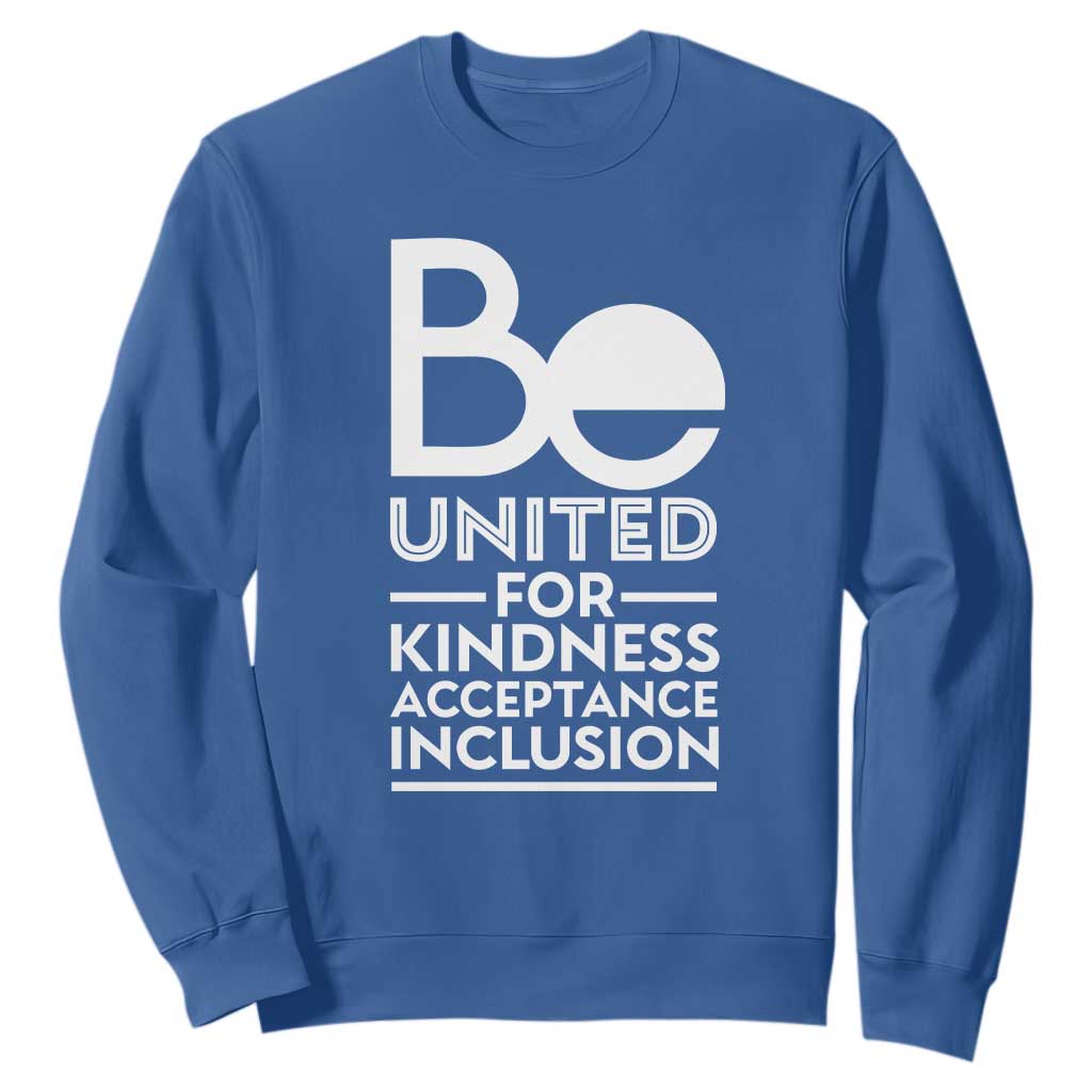 Unity Day Sweatshirt Be United For Kindness Acceptance Inclusion Orange Day
