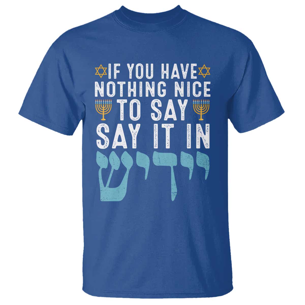 funny-hanukkah-t-shirt-if-you-have-nothing-nice-to-say-it-in-yiddish-jewish-holiday