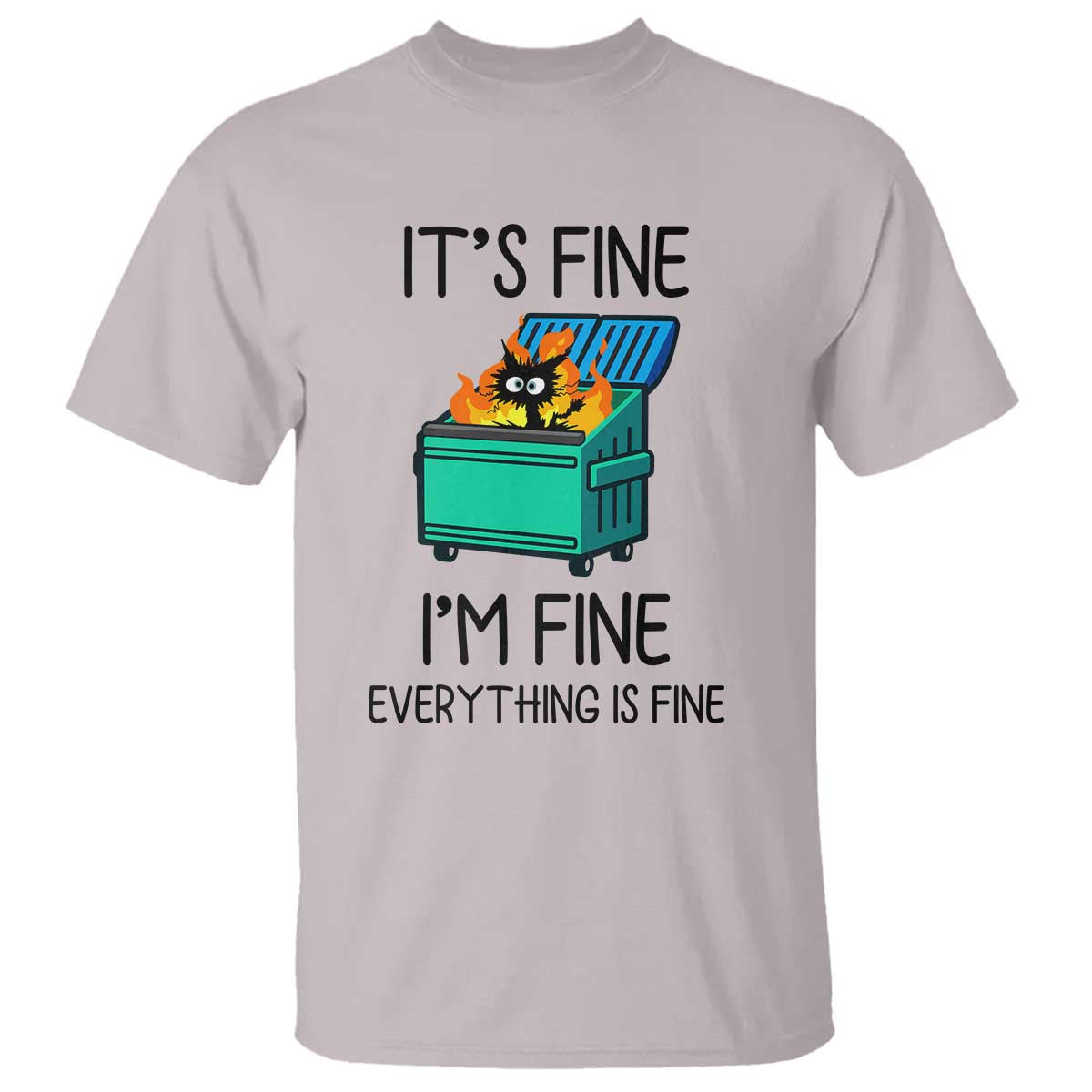 funny-its-fine-im-everything-is-fine-t-shirt-black-cat-lil-dumpster-fire
