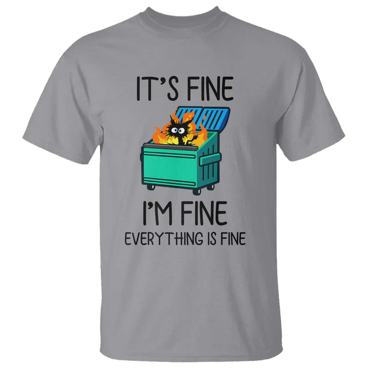 funny-its-fine-im-everything-is-fine-t-shirt-black-cat-lil-dumpster-fire