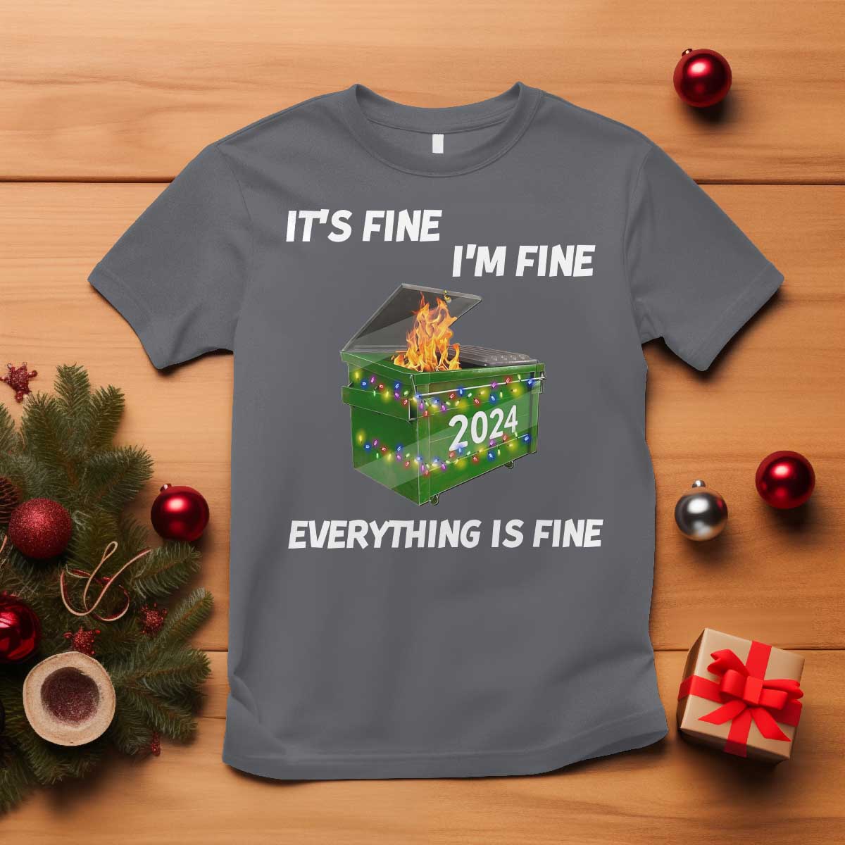 funny-its-fine-im-everything-is-fine-2024-christmas-t-shirt-lil-dumpster-fire