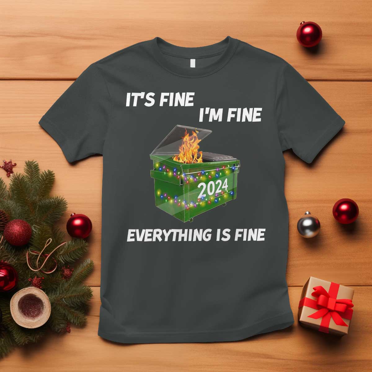 funny-its-fine-im-everything-is-fine-2024-christmas-t-shirt-lil-dumpster-fire