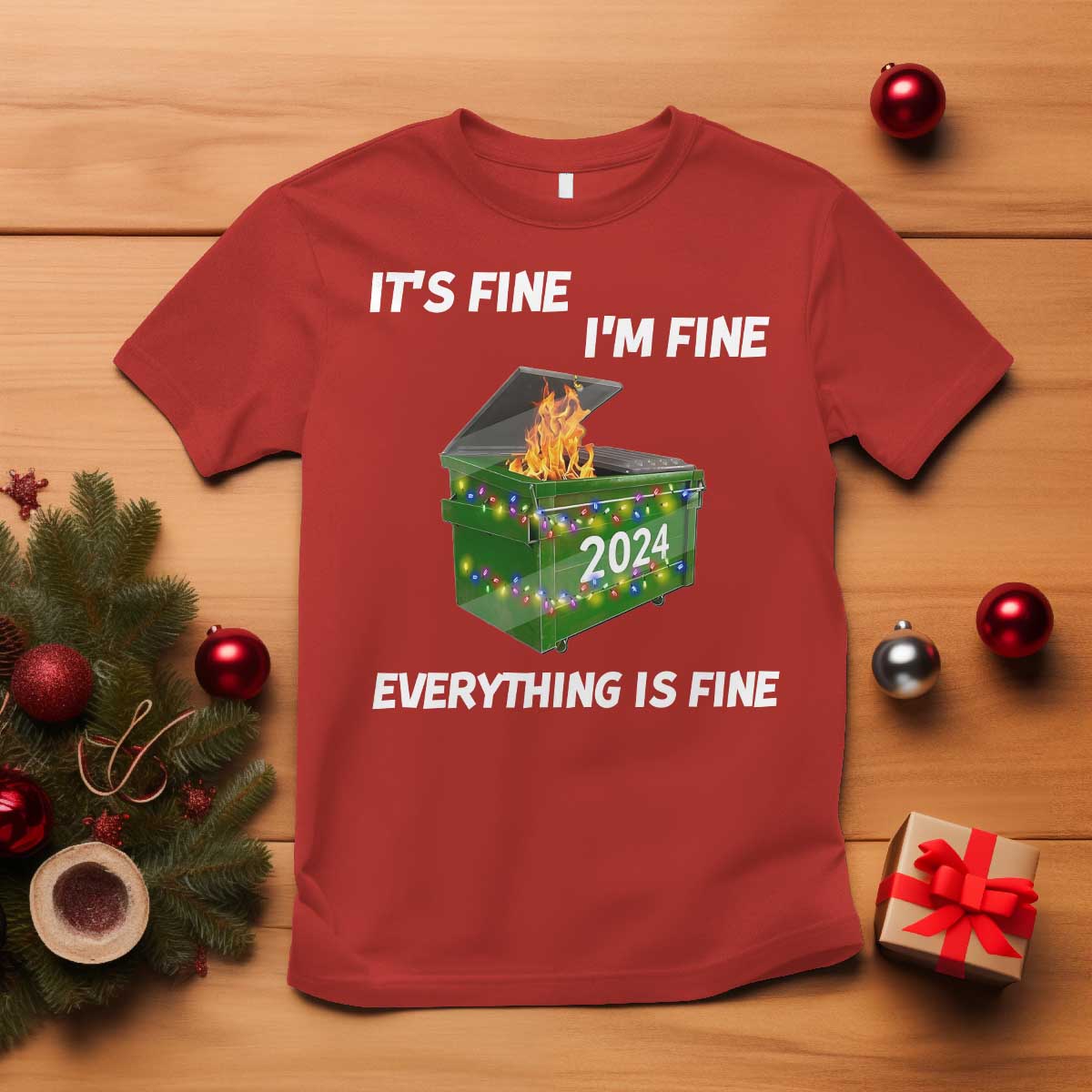 funny-its-fine-im-everything-is-fine-2024-christmas-t-shirt-lil-dumpster-fire