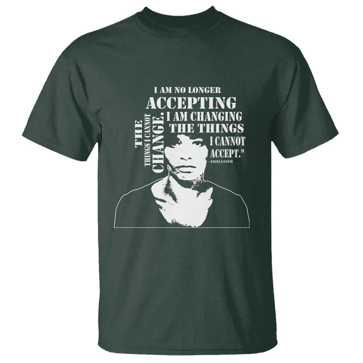 angela-davis-quotes-t-shirt-i-am-no-longer-accepting-the-things-i-cannot-change-black-history-month