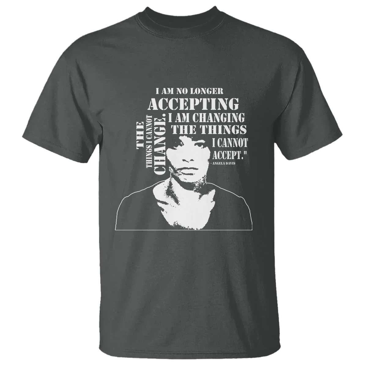 angela-davis-quotes-t-shirt-i-am-no-longer-accepting-the-things-i-cannot-change-black-history-month