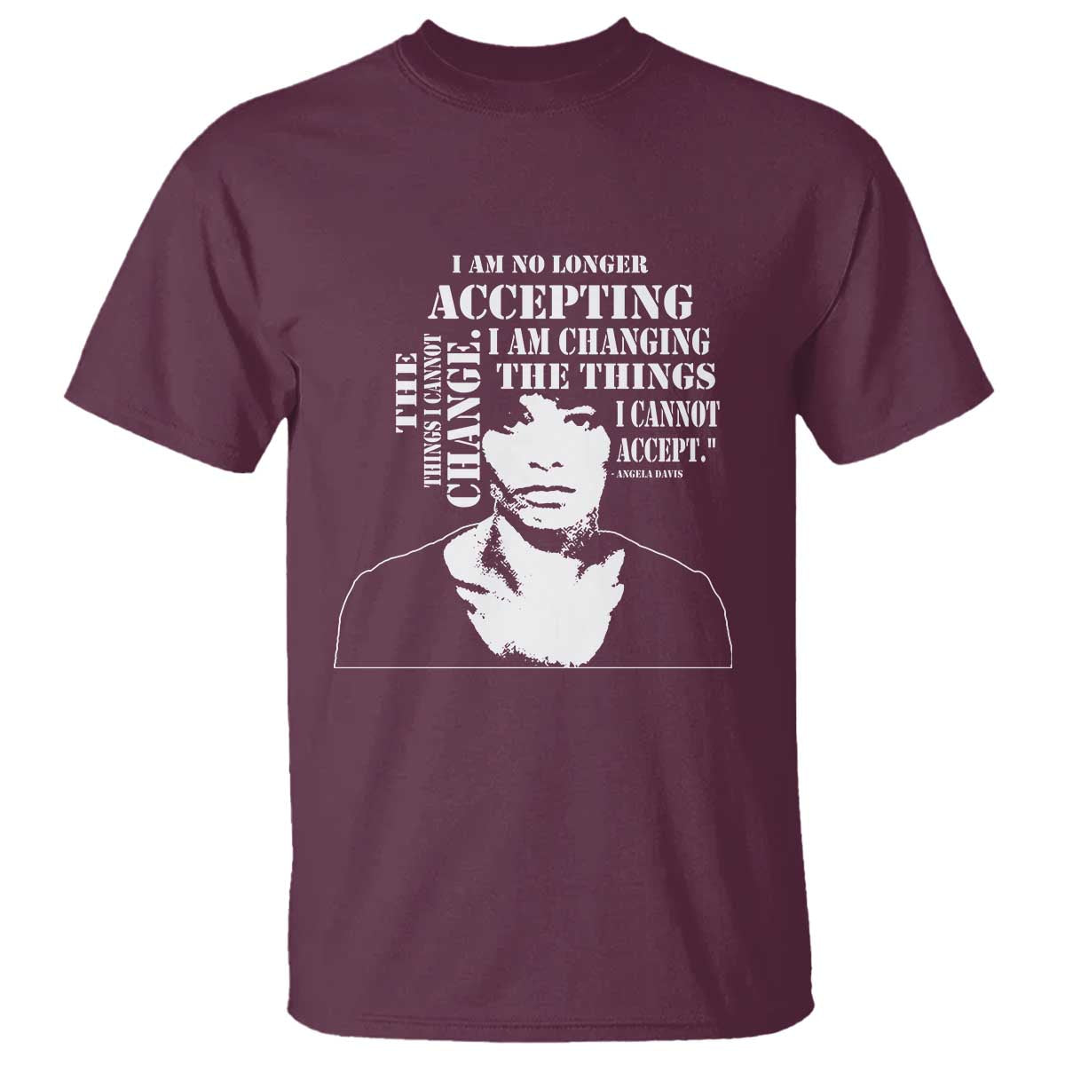 angela-davis-quotes-t-shirt-i-am-no-longer-accepting-the-things-i-cannot-change-black-history-month