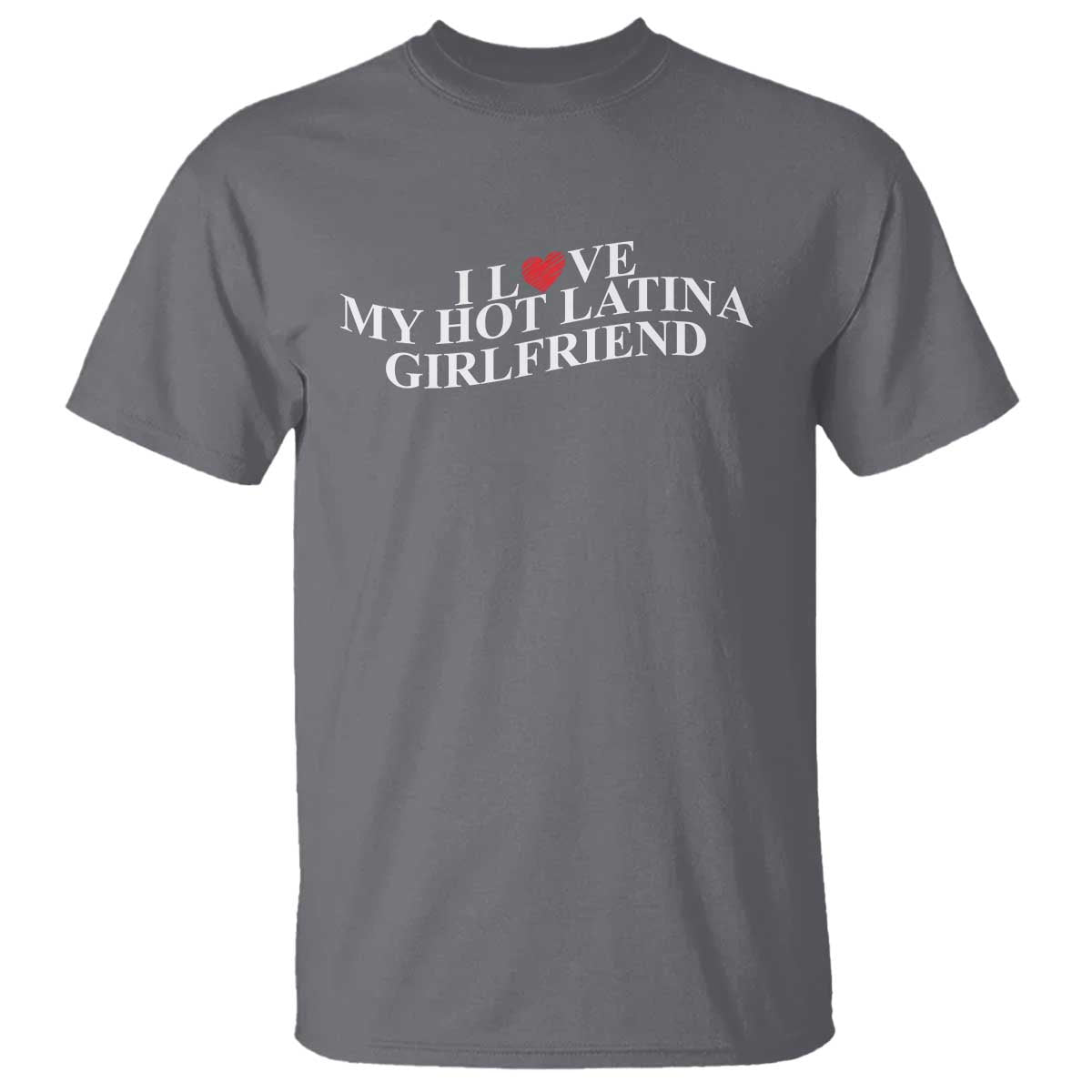 funny-i-love-my-hot-latina-girlfriend-t-shirt-boyfriend-valentines-couple-matching