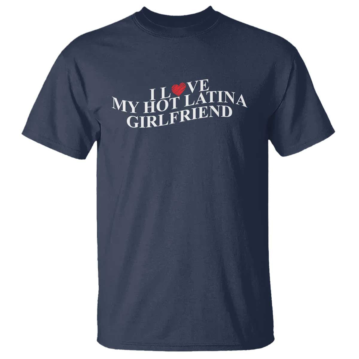 funny-i-love-my-hot-latina-girlfriend-t-shirt-boyfriend-valentines-couple-matching