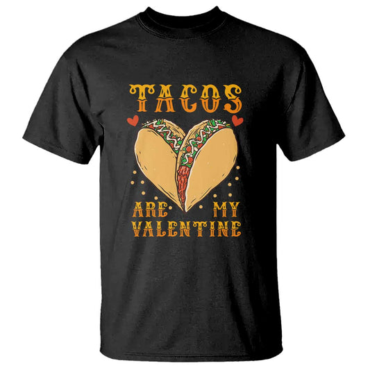 funny-tacos-are-my-valentine-t-shirt-valentines-day-mexican-food
