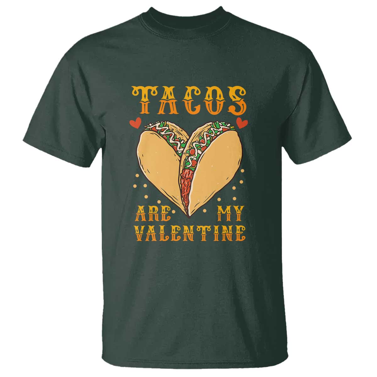 funny-tacos-are-my-valentine-t-shirt-valentines-day-mexican-food