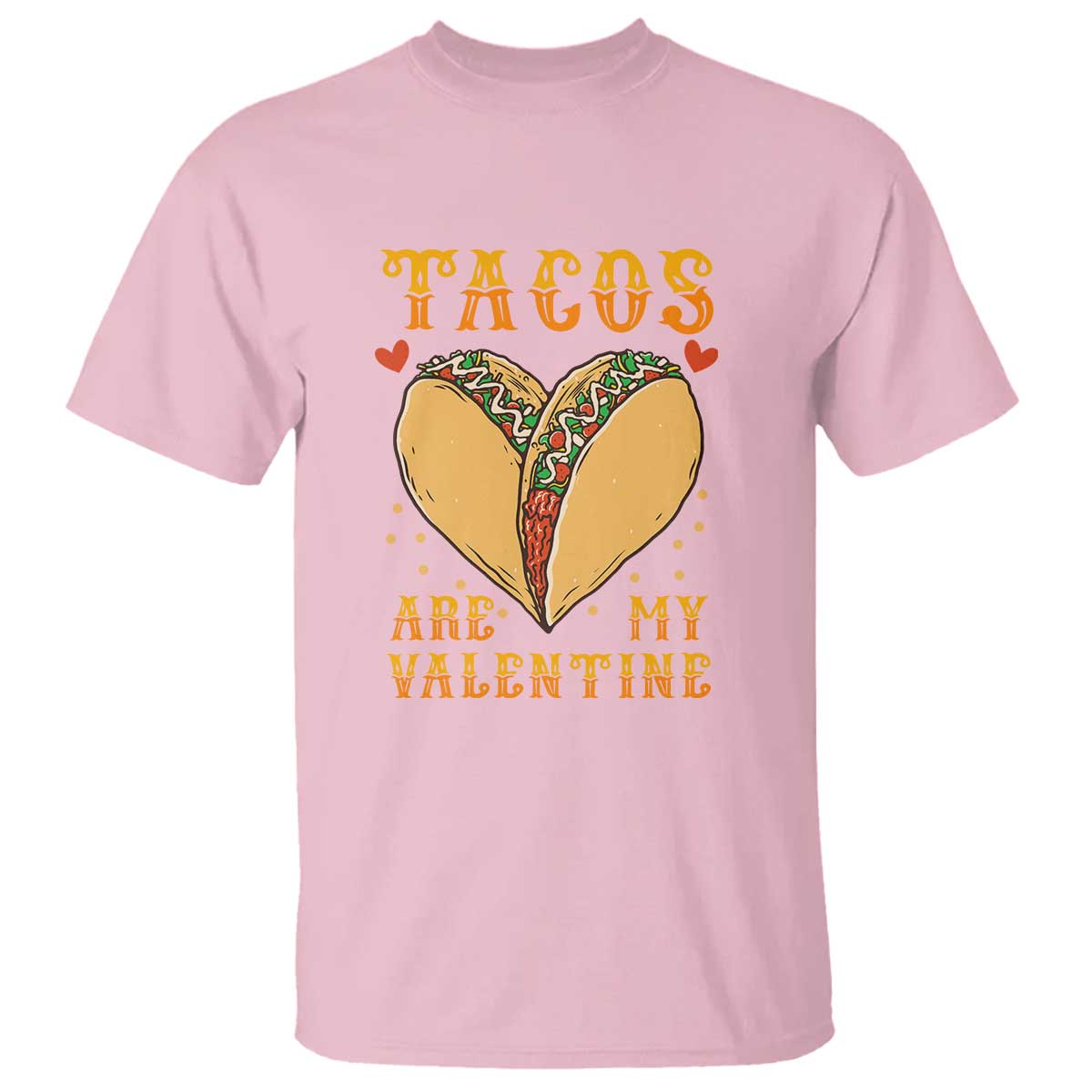 funny-tacos-are-my-valentine-t-shirt-valentines-day-mexican-food