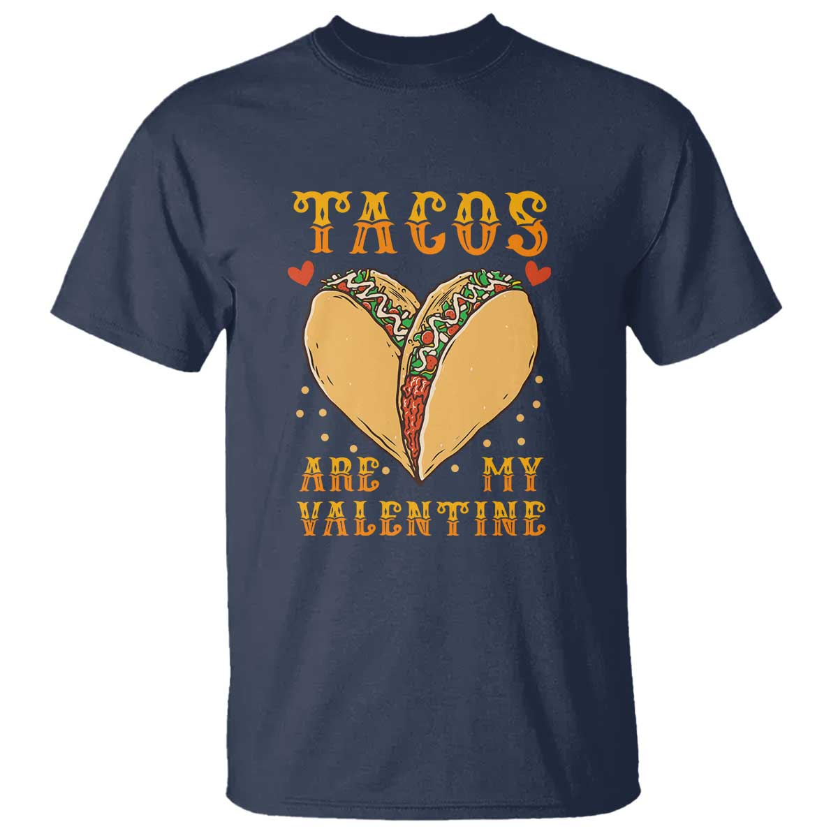 funny-tacos-are-my-valentine-t-shirt-valentines-day-mexican-food