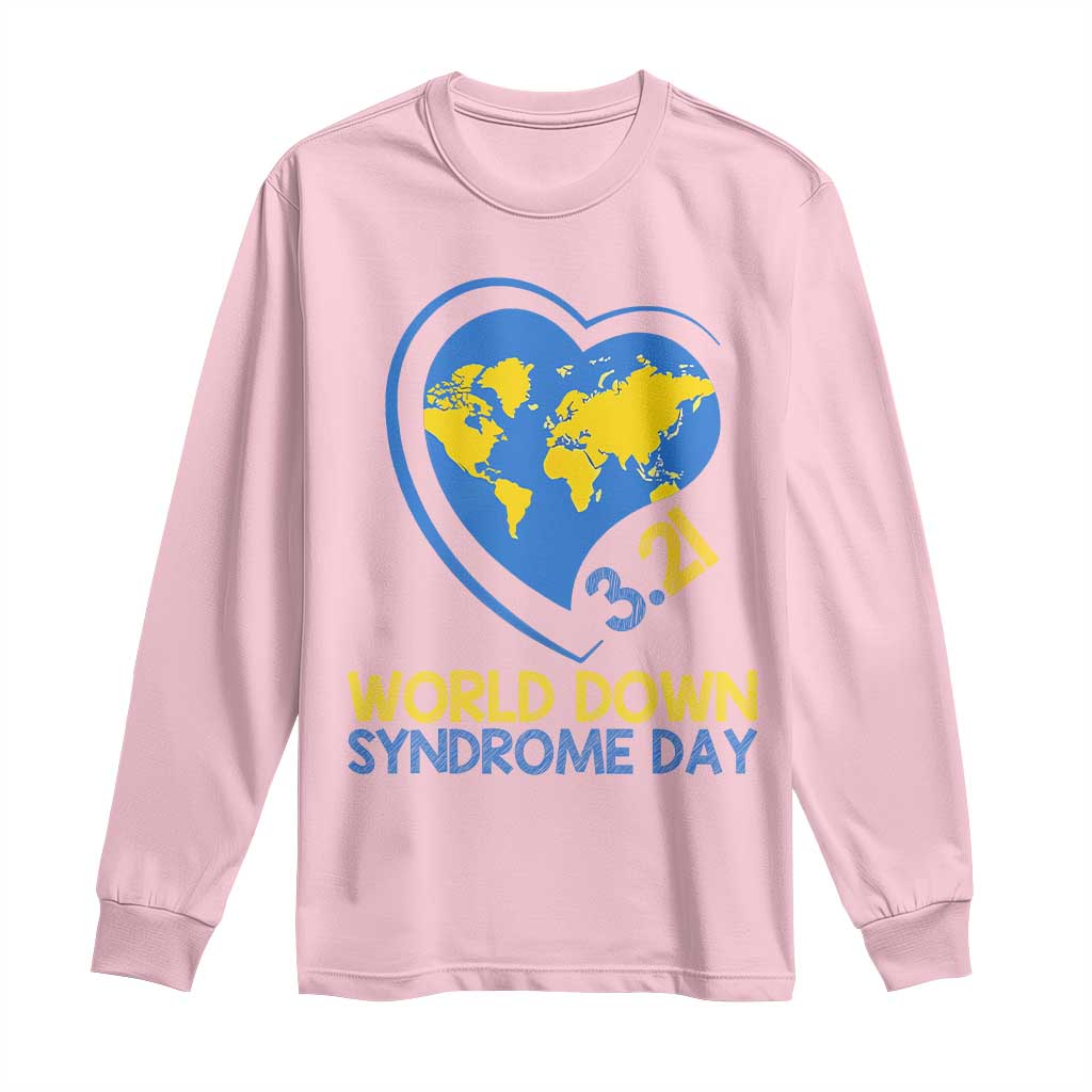 World Down Syndrome Day March 21 World Heart Long Sleeve Shirt