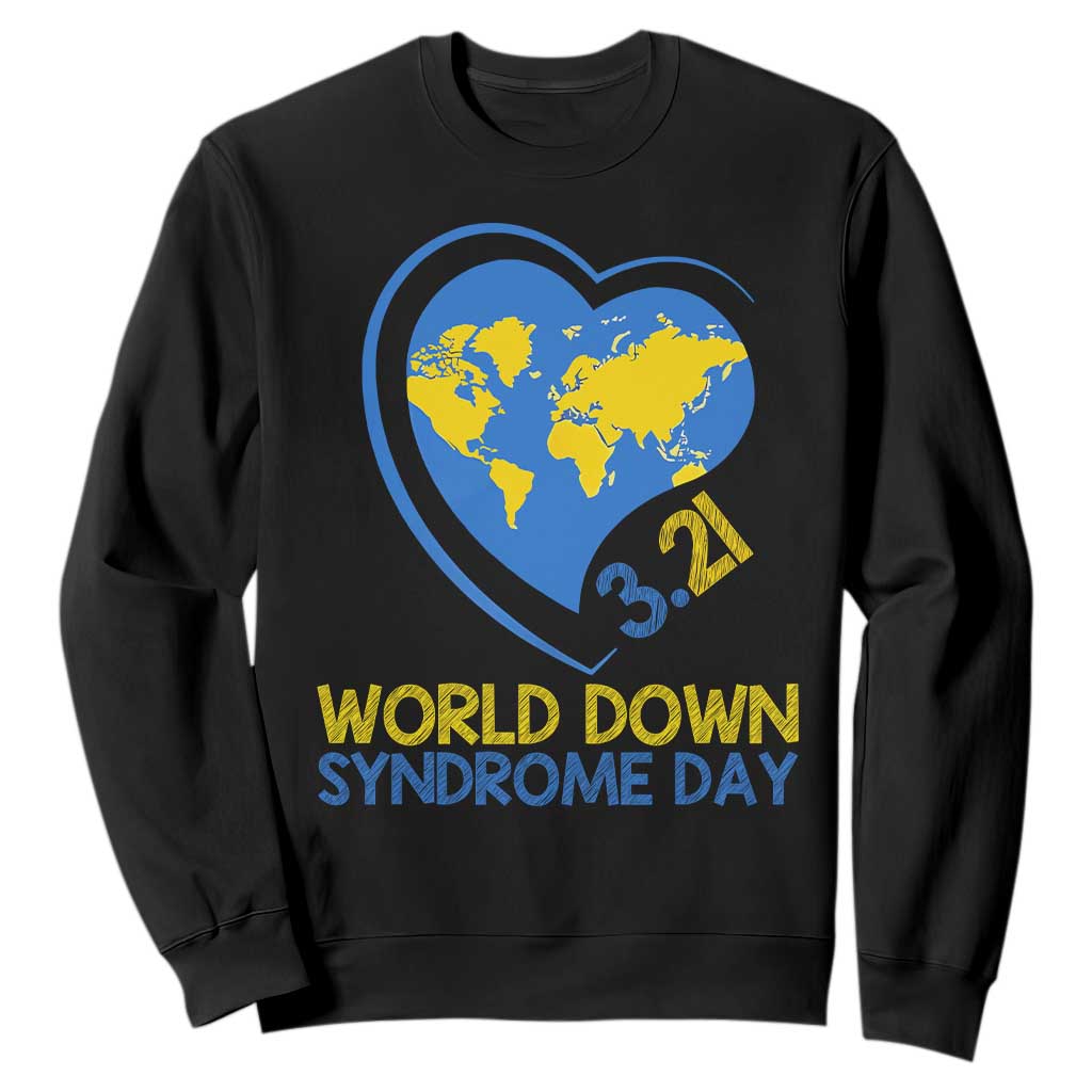 World Down Syndrome Day March 21 World Heart Sweatshirt