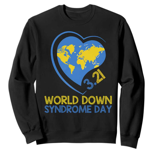 World Down Syndrome Day March 21 World Heart Sweatshirt