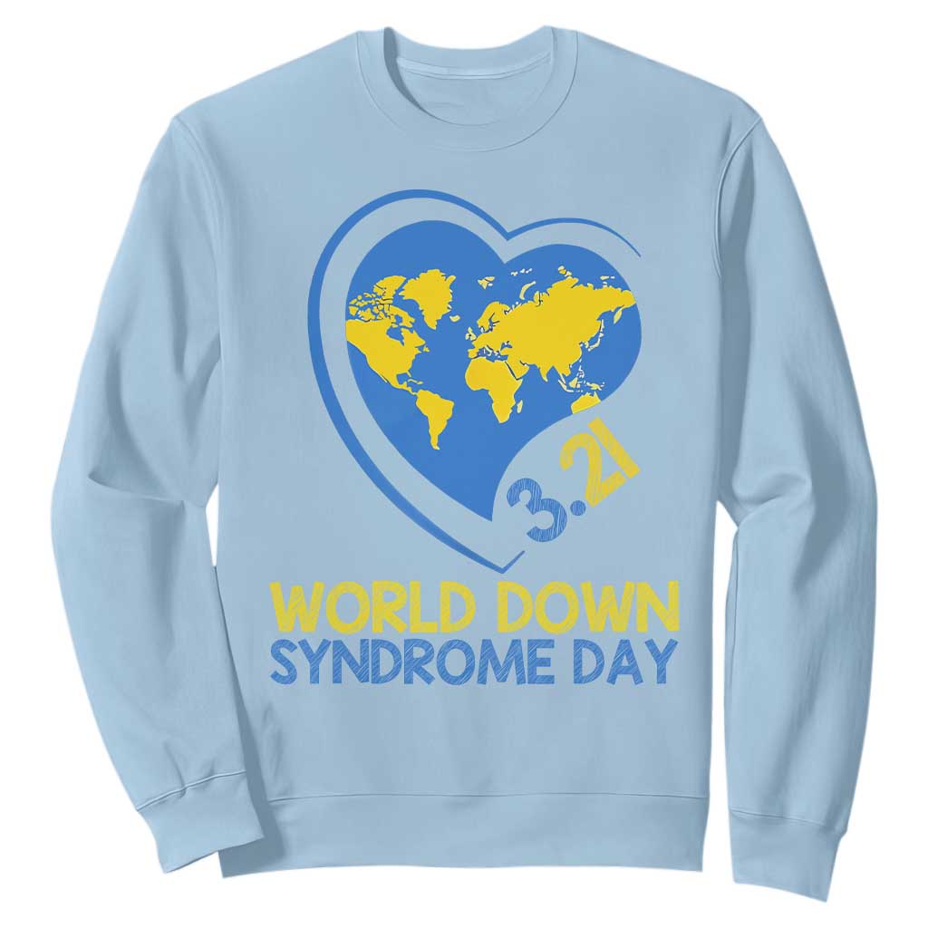 World Down Syndrome Day March 21 World Heart Sweatshirt