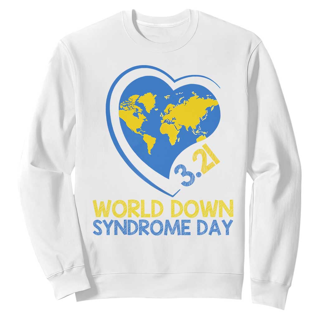 World Down Syndrome Day March 21 World Heart Sweatshirt