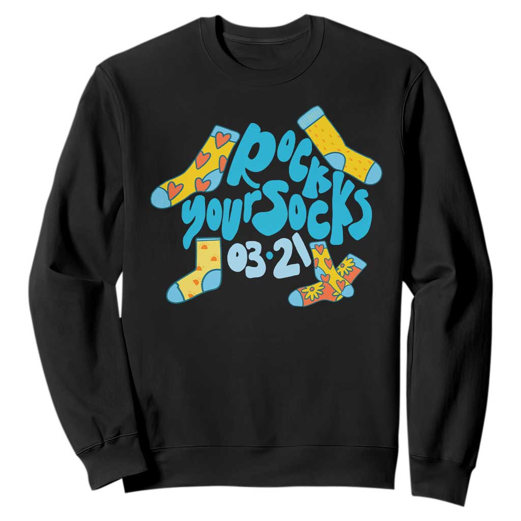 Rock Your Socks Sweatshirt Down Syndrome Support March 21