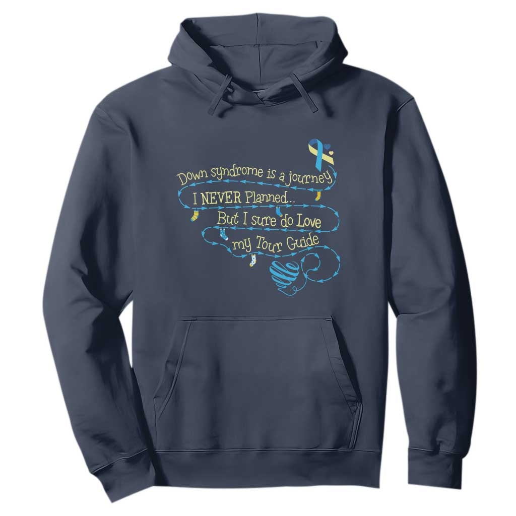 Down Syndrome Support Hoodie Down Syndrome Is A Journey I Never Planned