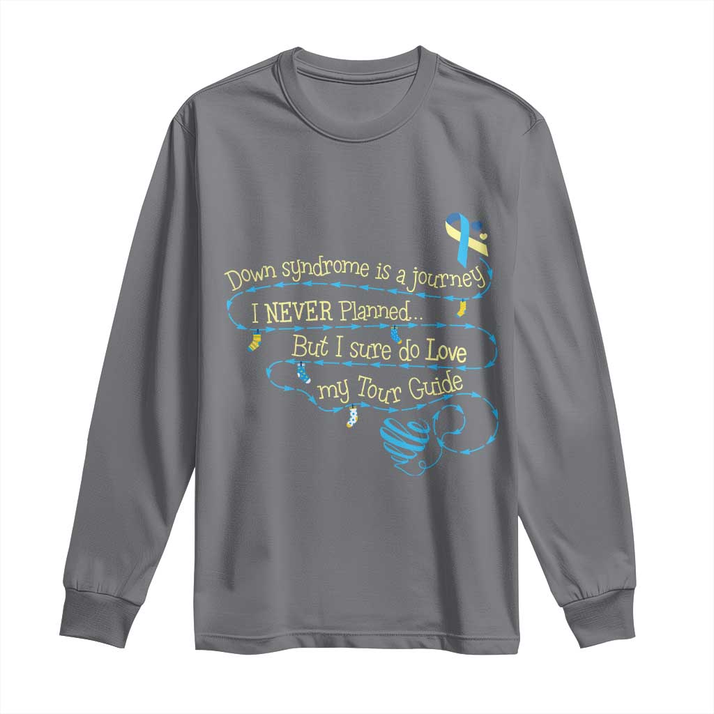 Down Syndrome Support Long Sleeve Shirt Down Syndrome Is A Journey I Never Planned