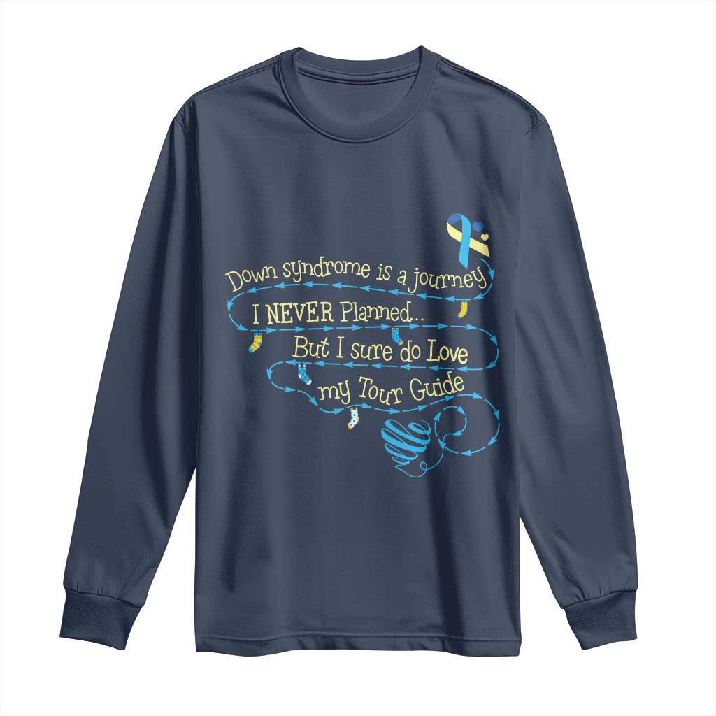 Down Syndrome Support Long Sleeve Shirt Down Syndrome Is A Journey I Never Planned