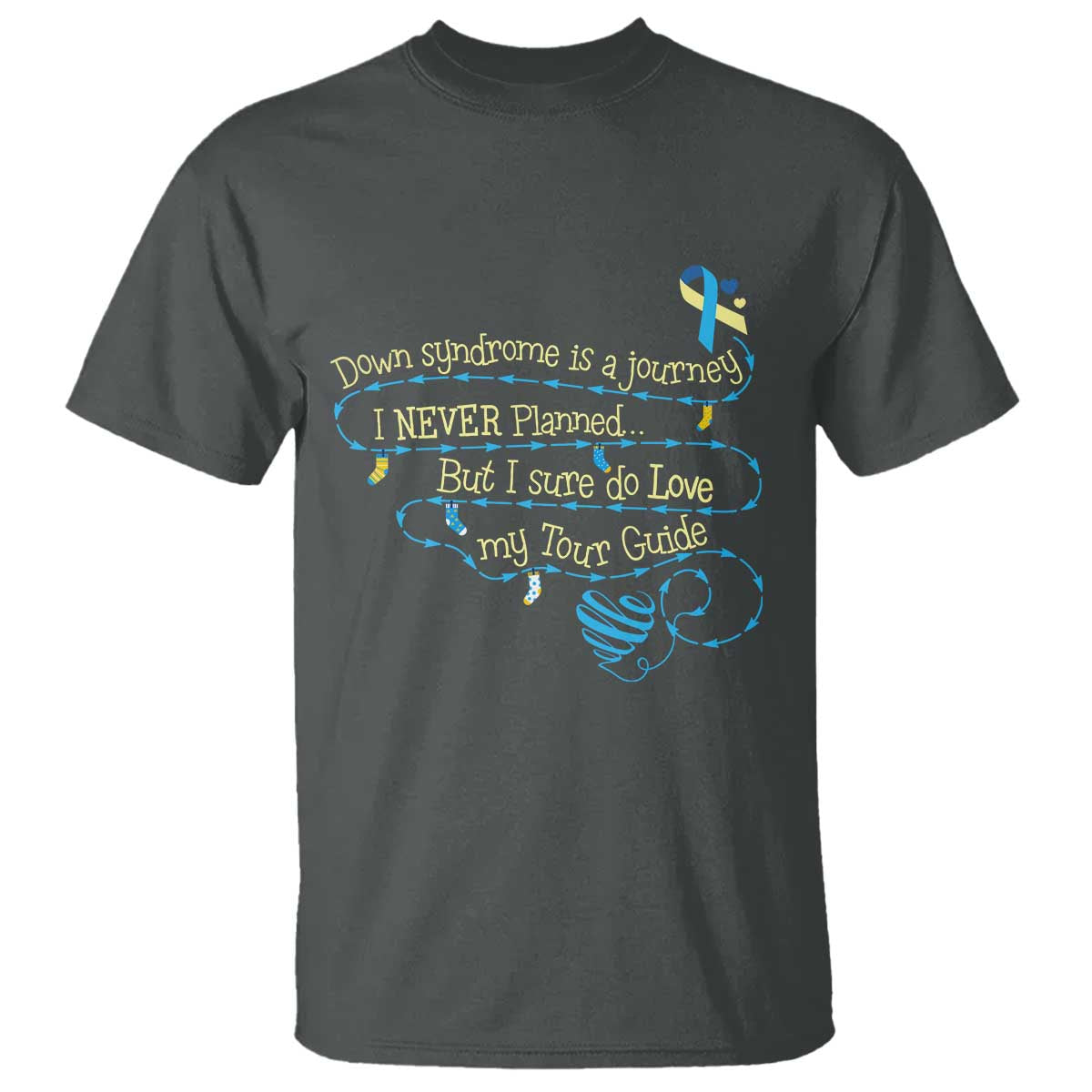 Down Syndrome Support T Shirt Down Syndrome Is A Journey I Never Planned