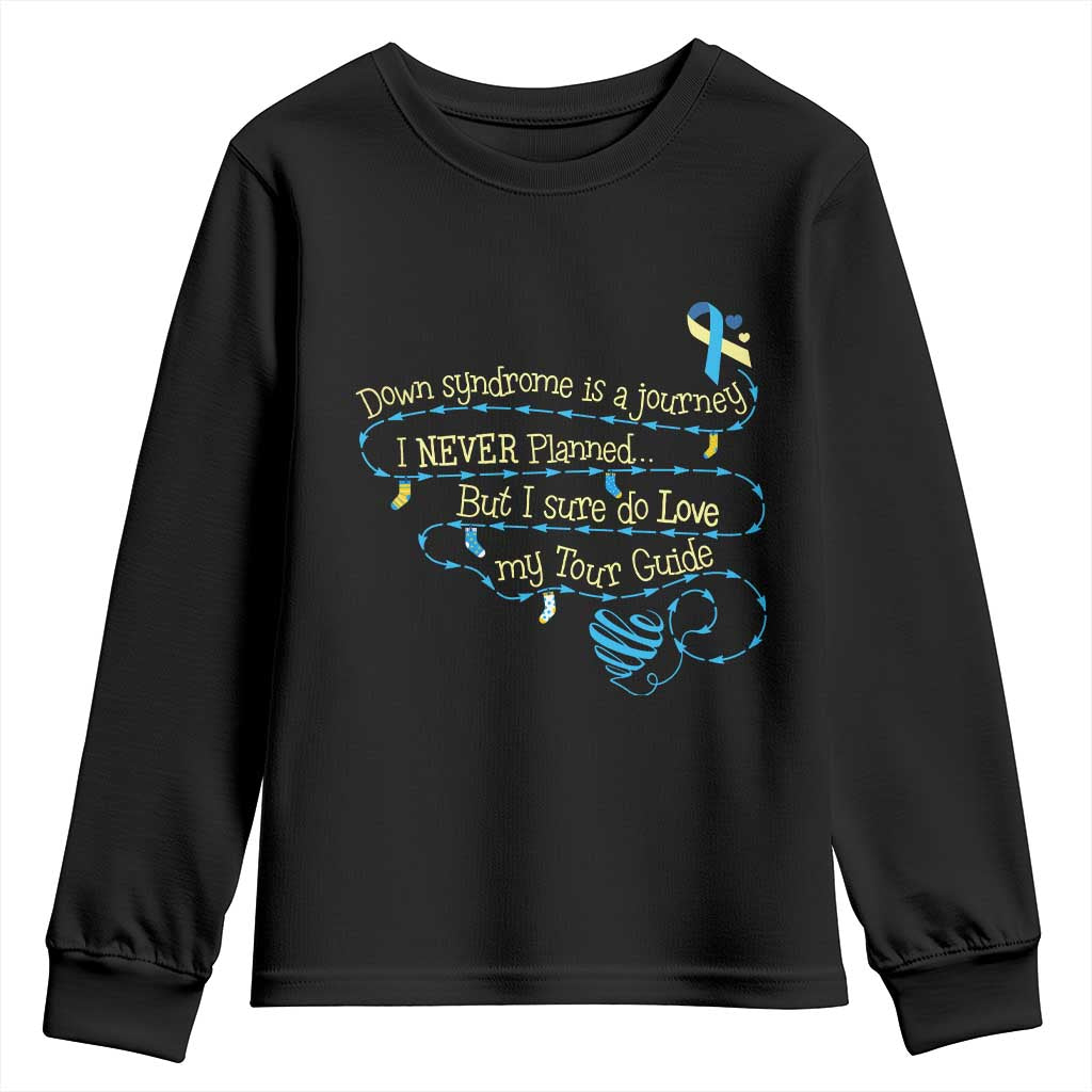 Down Syndrome Support Youth Sweatshirt Down Syndrome Is A Journey I Never Planned