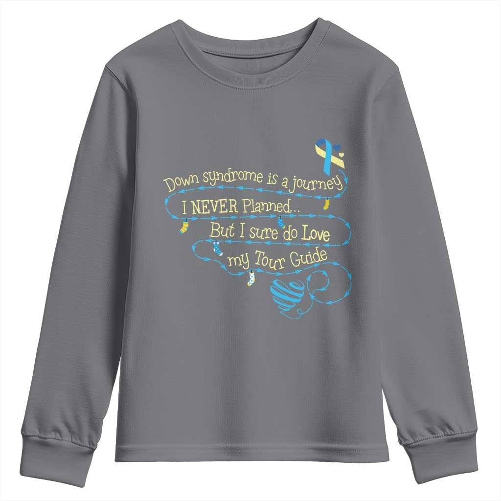 Down Syndrome Support Youth Sweatshirt Down Syndrome Is A Journey I Never Planned