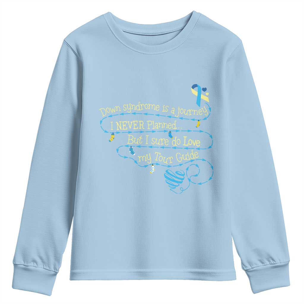 Down Syndrome Support Youth Sweatshirt Down Syndrome Is A Journey I Never Planned