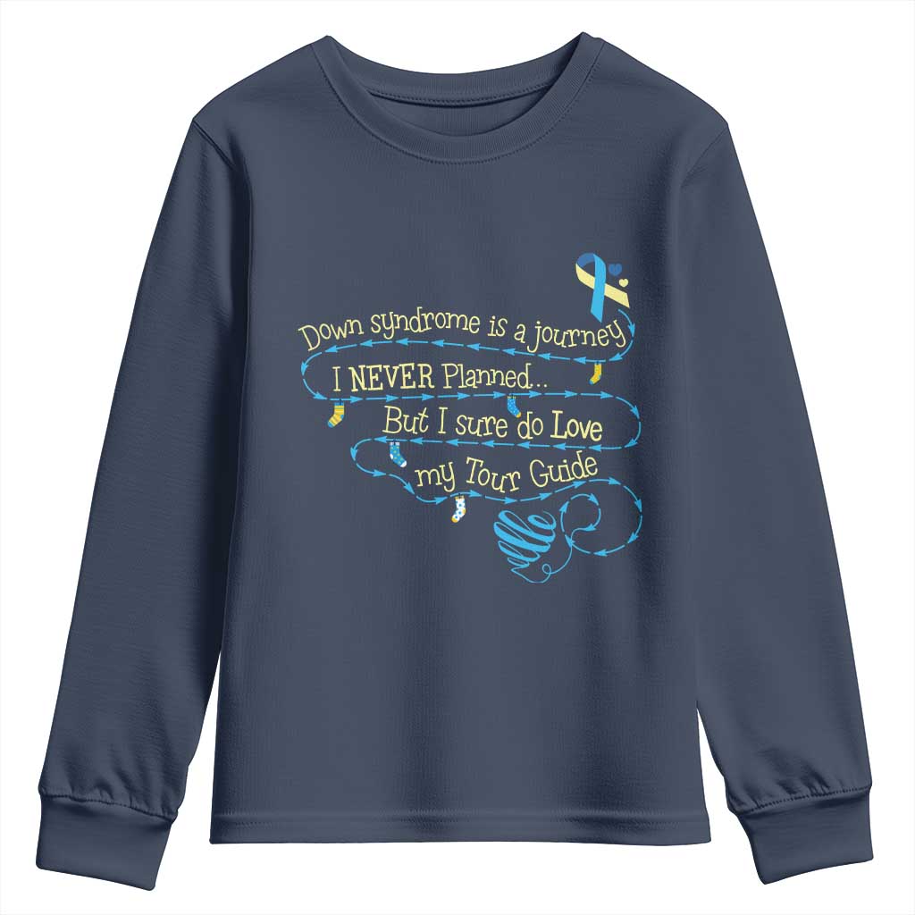 Down Syndrome Support Youth Sweatshirt Down Syndrome Is A Journey I Never Planned