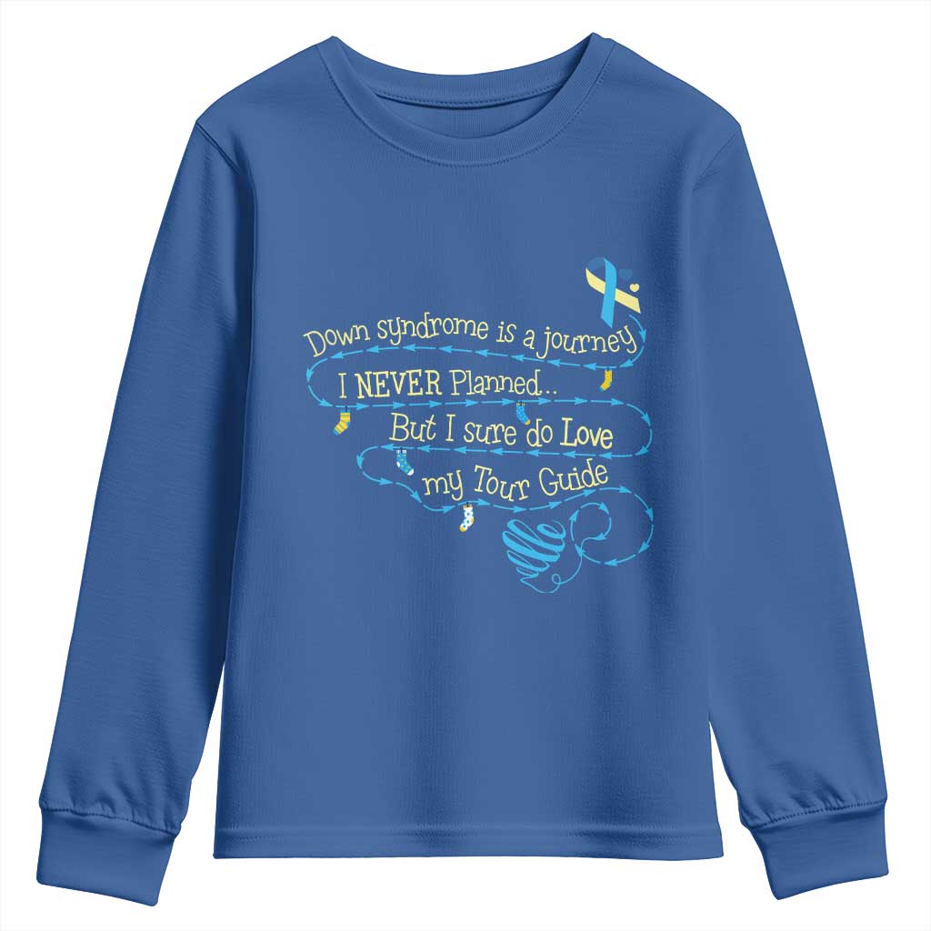Down Syndrome Support Youth Sweatshirt Down Syndrome Is A Journey I Never Planned