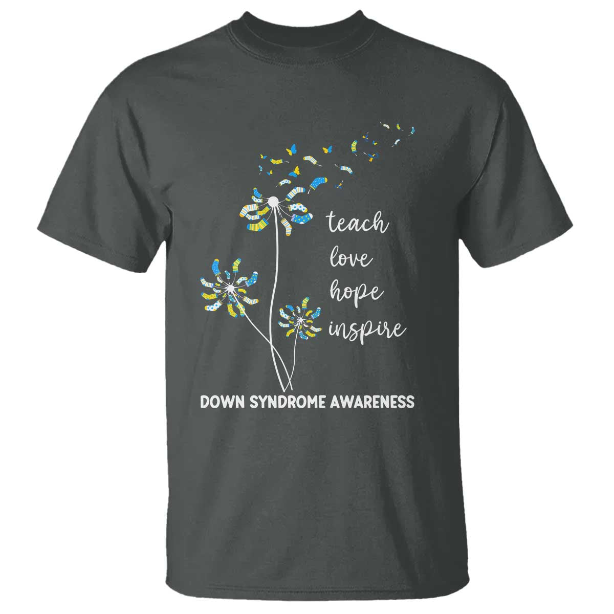 Down Syndrome Support T Shirt Teach Love Hope Inspire Socks Dandelion