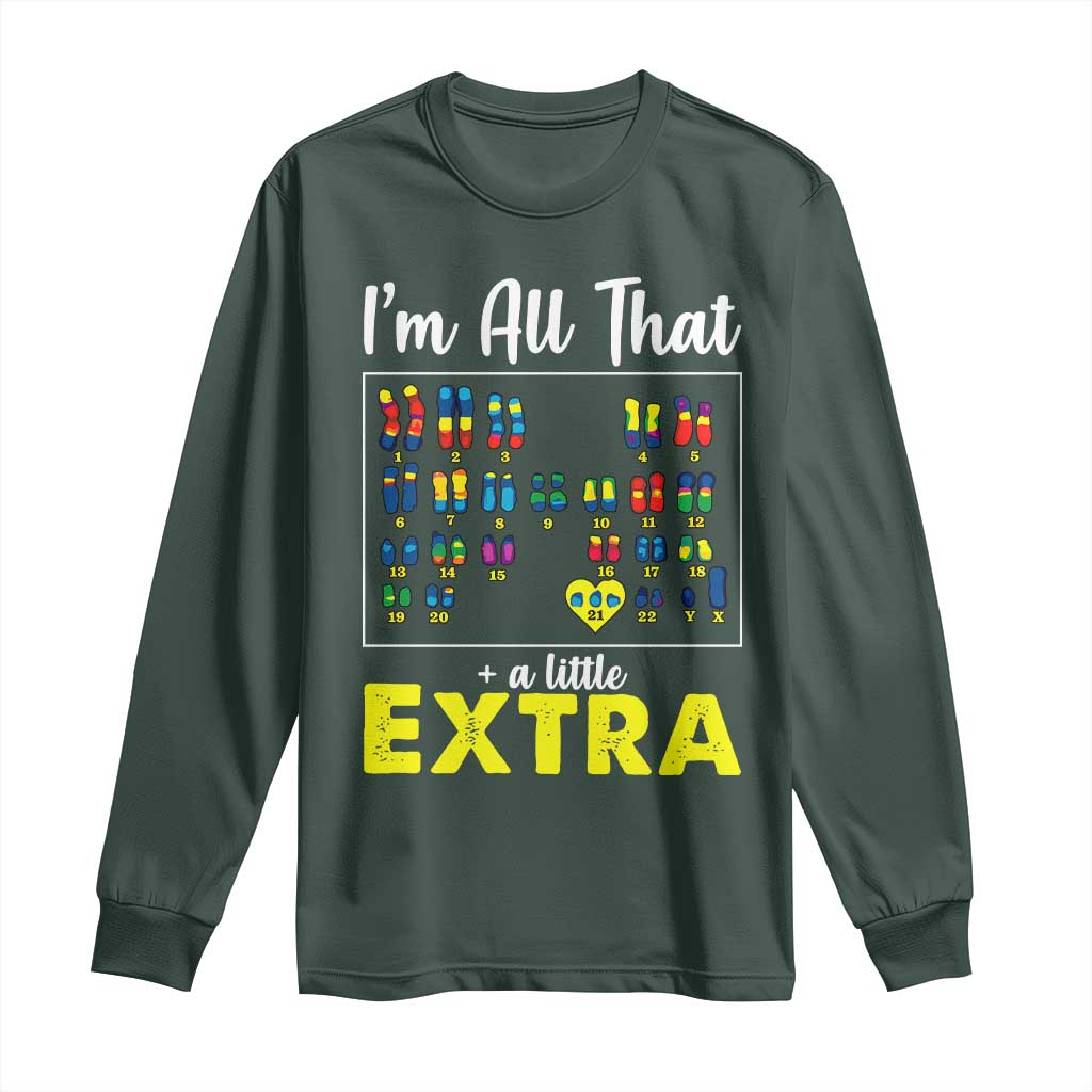 I’m All That A Little Extra Down Syndrome Support Day Long Sleeve Shirt