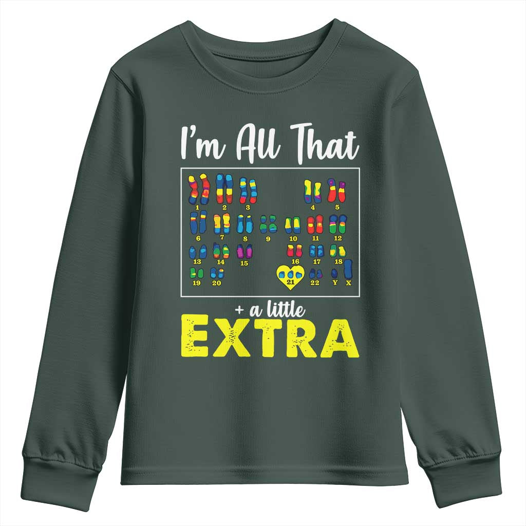 I’m All That A Little Extra Down Syndrome Support Day Youth Sweatshirt