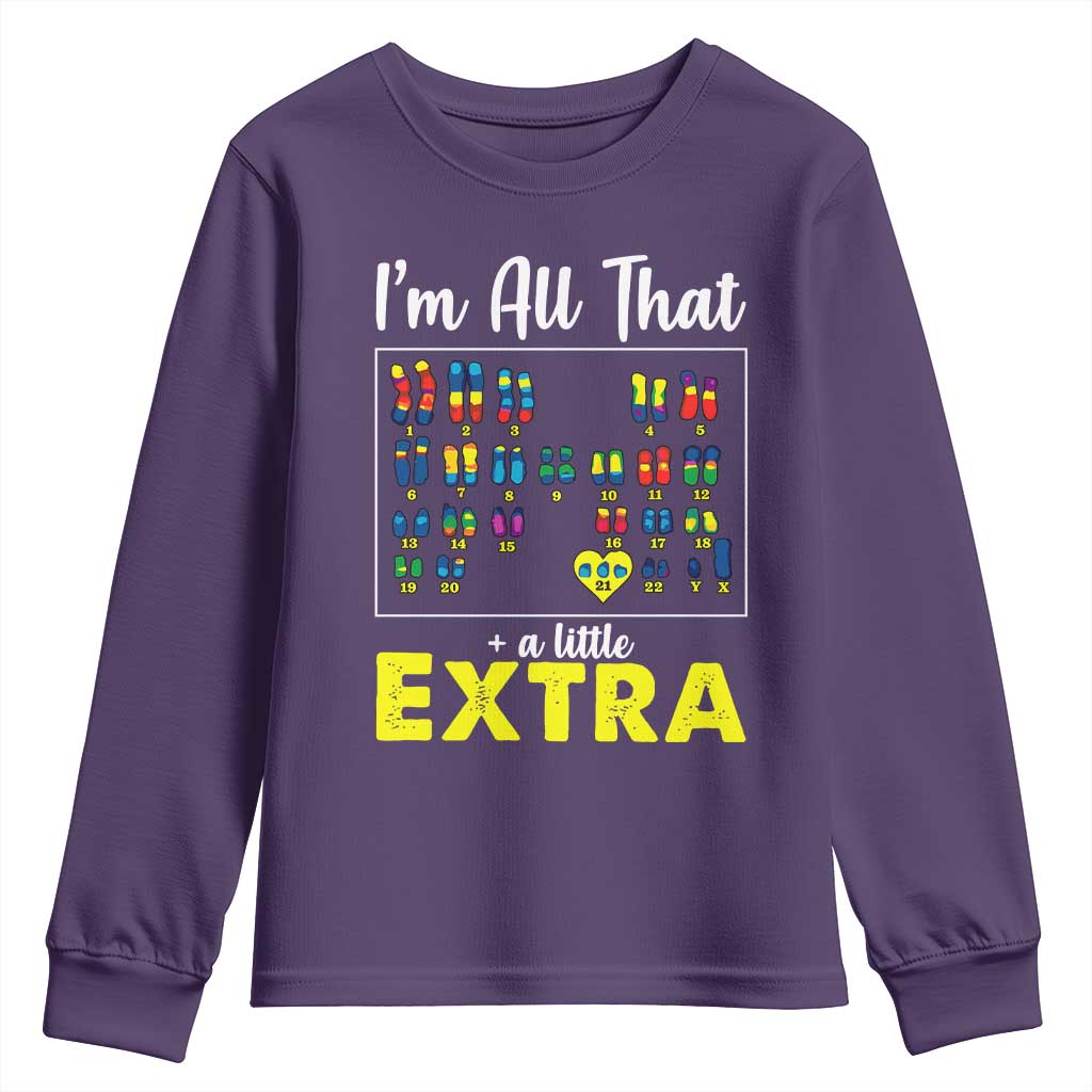 I’m All That A Little Extra Down Syndrome Support Day Youth Sweatshirt
