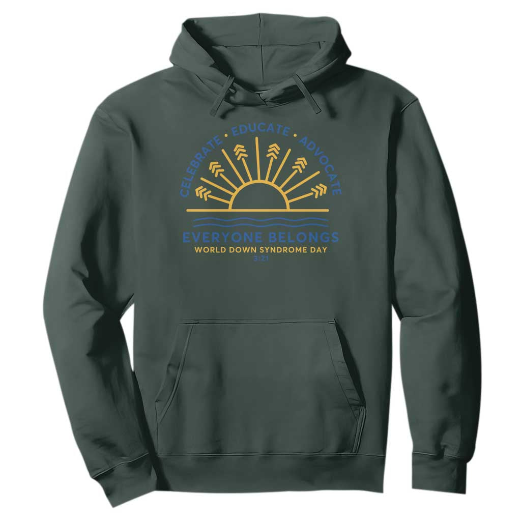 World Down Syndrome Day Hoodie Celebrate Educate Advocate Everyone Belongs Sunshine