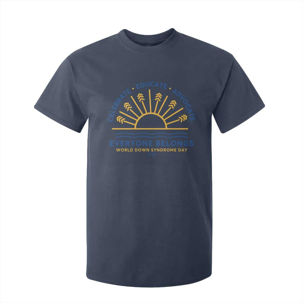World Down Syndrome Day T Shirt For Kid Celebrate Educate Advocate Everyone Belongs Sunshine