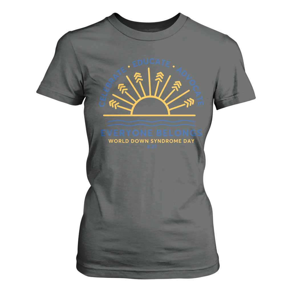 World Down Syndrome Day T Shirt For Women Celebrate Educate Advocate Everyone Belongs Sunshine