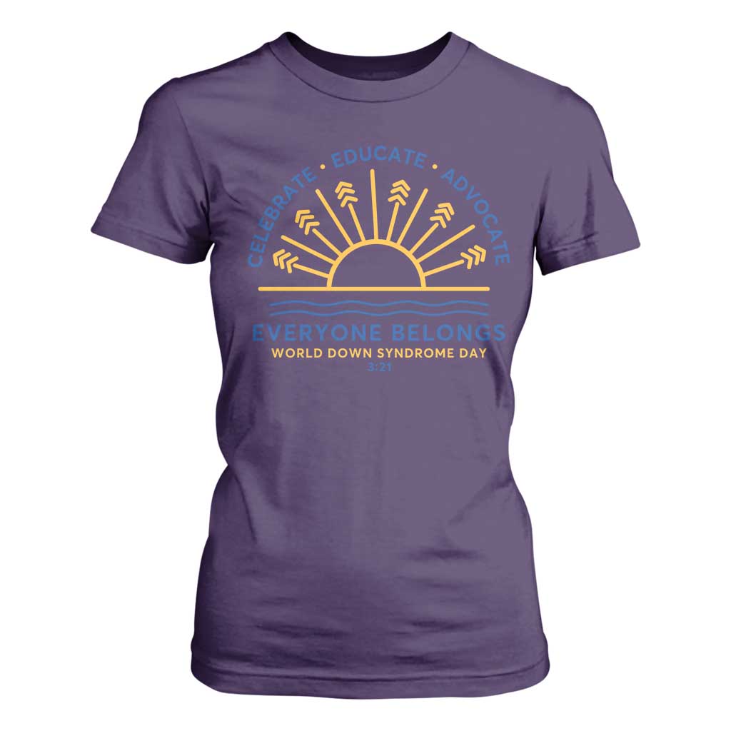 World Down Syndrome Day T Shirt For Women Celebrate Educate Advocate Everyone Belongs Sunshine