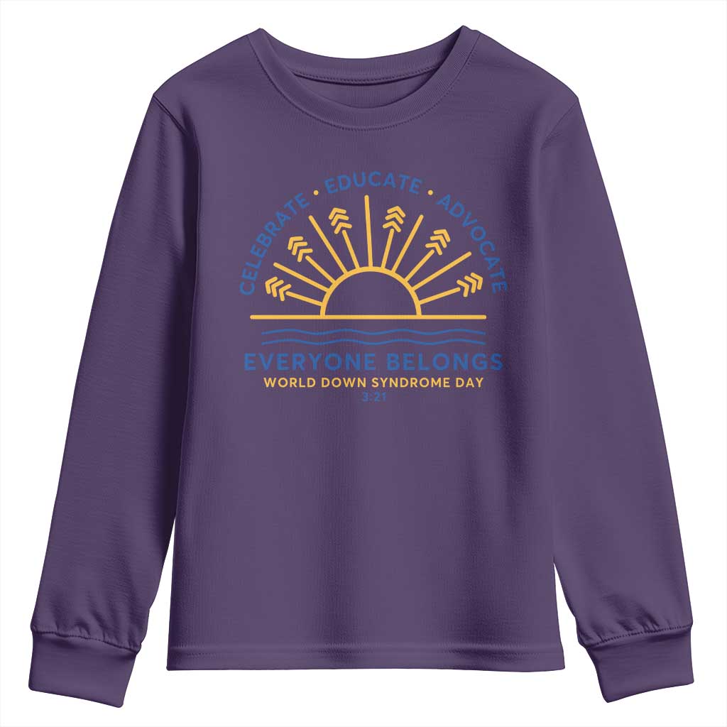 World Down Syndrome Day Youth Sweatshirt Celebrate Educate Advocate Everyone Belongs Sunshine